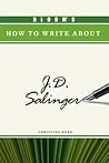 Bloom's How to Write about J.D. Salinger