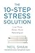 The 10-Step Stress Solution...