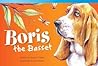 Boris the Bassett (library bound) (Fiction Reader)