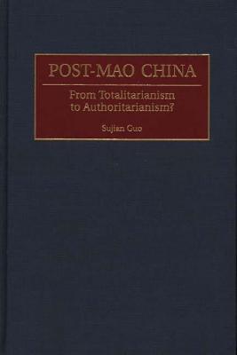 Post-Mao China: From Totalitarianism to Authoritarianism?