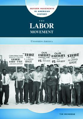 The Labor Movement (Reform Movements in American History)