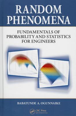 Random Phenomena: Fundamentals of Probability and Statistics for Engineers