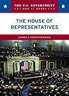 The House of Representatives (The U.s. Government: How It Works) The House of Representatives (The U.s. Government: How It Works)