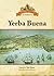 Yerba Buena (Colonial Settlements in America)