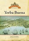 Yerba Buena (Colonial Settlements in America)