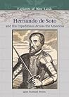 Hernando de Soto: And His Expeditions Across the Americas (Explorers of New Lands)