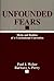 Unfounded Fears: Myths and ...