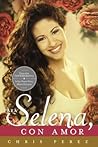 Para Selena, Con Amor (Commemorative Edition) by Chris Pérez