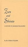 Zen and Shinto: The Story of Japanese Philosophy