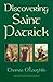 Discovering Saint Patrick by Thomas O'Loughlin