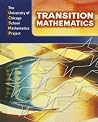 Transition Mathematics: UCSMP Grades 6-12 Transition Mathematics: UCSMP Grades 6-12