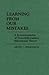 Learning from Our Mistakes: A Reinterpretation of Twentieth-Century Educational Theory (Contributions to the Study of Education)
