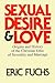 Sexual Desire and Love: Origins & History of the Christian Ethic of Sexuality and Marriage