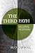 The Third Path: Breaching the Materialistic Wall, Grow in Spiritual Awareness of Life Here and Hereafter