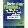 Technology Planning for Effective Teaching and Learning, 2nd Edition Technology Planning for Effective Teaching and Learning, 2nd Edition