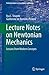 Lecture Notes on Newtonian Mechanics: Lessons from Modern Concepts (Undergraduate Lecture Notes in Physics)