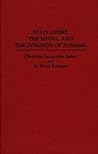 State Crime, the Media, and the Invasion of Panama (Praeger Series in Criminology and Crime Control Policy)