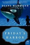 Friday's Harbor by Diane  Hammond