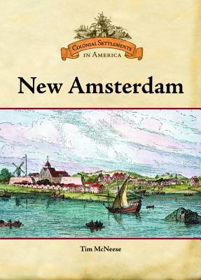New Amsterdam (Colonial Settlements in America)