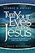 Turn Your Eyes Upon Jesus