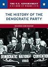 The History of the Democratic Party by Heather Lehr Wagner