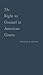 The Right to Counsel in American Courts: (University of Michigan Publications. History and Political Science)
