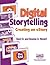 Digital Storytelling: Creating an eStory (Technology and Its Application)