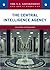 The Central Intelligence Agency (The U.s. Government: How It Works)