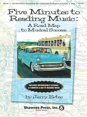 Five Minutes to Reading Music - A Roadmap to Musical Success: Five Minutes Series