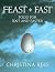 Feast + Fast: Food for Lent...