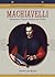 Machiavelli (MAKERS OF THE MIDDLE AGES AND RENAISSANCE)