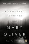 A Thousand Mornings by Mary Oliver
