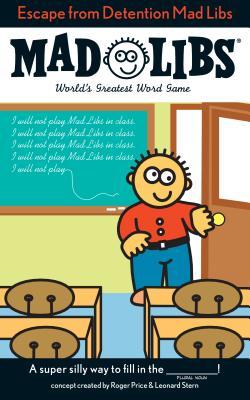 Escape from Detention Mad Libs: World's Greatest Word Game (Paperback)