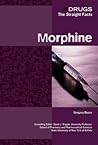 Morphine (Drugs: The Straight Facts)