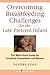 Breastfeeding Challenges Made Easy for Late Preterm Infants: The Go-To Guide for Nurses and Lactation Consultants