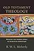 Old Testament Theology: Rea...
