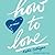 How to Love