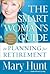 The Smart Woman's Guide to Planning for Retirement: How to Save for Your Future Today