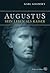 Augustus: Sein Leben als Kaiser (German Edition)