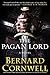 The Pagan Lord by Bernard Cornwell