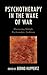 Psychotherapy in the Wake of War by Bernd Huppertz