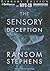 The Sensory Deception