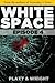 WhiteSpace: Episode 4