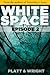 WhiteSpace: Episode 2