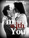 I'm with You by Glenna Maynard
