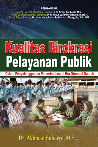 Kualitas Birokrasi Pelayanan Publik Dalam Penyelenggaraan Pemerintahan di Era Otonomi