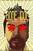 Bone Idol [bohn ahydl]