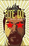 Bone Idol [bohn ahydl]