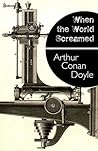 When the World Screamed by Arthur Conan Doyle