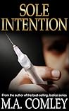 Sole Intention by M.A. Comley